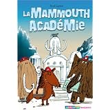 La Mammouth acad�miepar Neal Layton