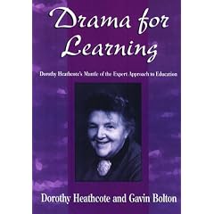 Drama for Learning: Dorothy Heathcote's Mantle of the Expert Approach to Education (Dimensions of Drama)