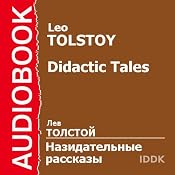 Didactic Tales | [Leo Tolstoy]