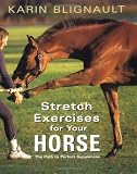 Stretch Exercises for Your Horse: The Path to Perfect Suppleness