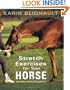 Stretch Exercises for Your Horse: The Path to Perfect Suppleness