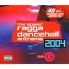 Biggest Ragga Dancehall Anthems 2004