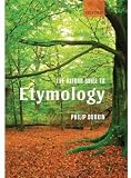 The Oxford Guide to Etymology (Oxford Linguistics)