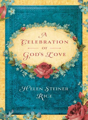 A Celebration of God's Love (Helen Steiner Rice Collection)