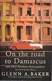 On the road to Damascus and other fabulous thoroughfares
