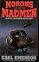 Morons and Madmen: A Mac Fontana Mystery