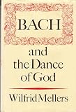 Bach and the Dance of God