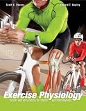 Exercise Physiology: Theory and Application to Fitness and Performance