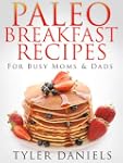 Paleo Breakfast Recipes: For Busy Mom...