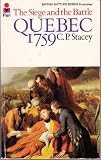 Quebec, 1759 : the siege and the battle