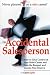 The Accidental Salesperson: How to Take Control of Your Sales Career and Earn the Respect and Income You Deserve