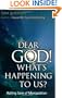 Dear God, What's Happening to Us?: Halting Eons of Manipulation