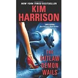 The Outlaw Demon Wailsby Kim Harrison