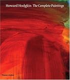 Howard Hodgkin: The Complete Paintings: Catalogue Raisonne