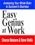 Easy Genius at Work: Awakening Your Whole Brain to Succeed in Business