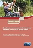Supporting disabled parents' involvement in their children's education : good practice guidance for schools