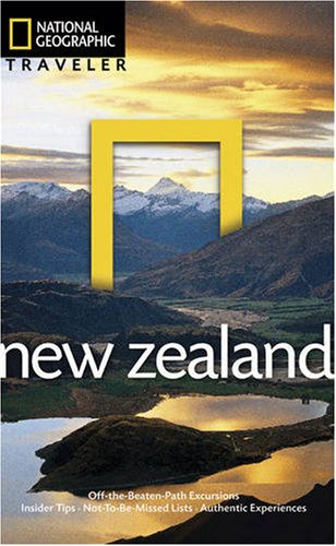 National Geographic Traveler: New Zealand (National Geographic Traveler)