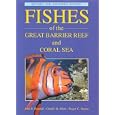 Fishes of the Great Barrier Reef and Coral Sea by John E. Randall