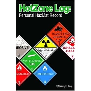 Click here to buy Hot Zone Log: Personal HazMat Record by LTC Stanley E. Toy.