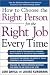 How to Choose the Right Person for the Right Job Every Time