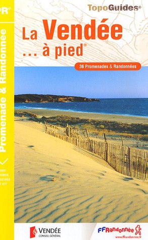 City Travel Guides Discounted  Used : La Vendée à pied : 36 Promenades & randonnées