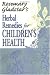 Herbal Remedies for Children's Health (Rosemary Gladstar's Herbal Remedies)