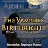 The Vampires' Birthright: Dying of the Dark Vampires, Book 2