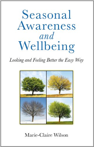Seasonal Awareness and Wellbeing: Looking and Feeling Better the Easy Way