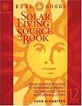 Real Goods Solar Living Sourcebook-12th Edition: The Complete Guide to Renewable Energy Technologies & Sustainable Living