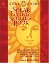 Real Goods Solar Living Sourcebook-12th Edition: The Complete Guide to Renewable Energy Technologies & Sustainable Living (Real Goods Solar Living Sourcebook)
