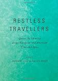 Restless Travellers: Quests for Identity Across European and American Time and Space