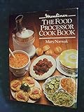 Moulinex, the food processor cookbook