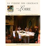 La cuisine des ch�teaux de la Loirepar Bleuzen Du Pontavice