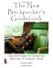 The New Backpacker's Guidebook: Tips and Insight for Getting the Most Out of Overseas Travel