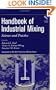 Handbook of Industrial Mixing: Science and Practice