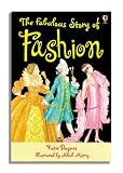 The Fabulous Story of Fashion: Gift Edition (Usborne Young Reading)