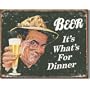 Beer It's What's For Dinner Distressed Retro Vintage Tin Sign