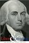 Liberty and Learning: The Essential James Madison