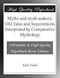 Myths and myth-makers: Old Comparative Mythology