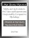Myths and myth-makers: Old Tales and Superstitions Interpreted by Comparative Mythology
