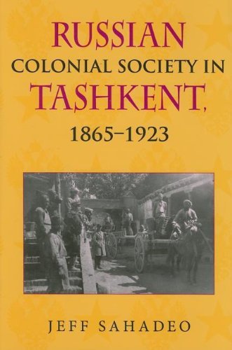 Russian Colonial Society in Tashkent, 1865-1923