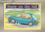 Snow on the Hill, Leveled Reader (Levels 12-14): Rigby Pm Platinum (Pms)