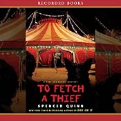 To Fetch a Thief: A Chet and Bernie Mystery | [Spencer Quinn]