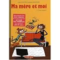 Ma m�re et moi, Tome 1 : Chaud devant !