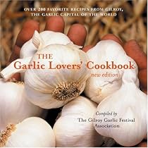 The Garlic Lovers' Cookbook