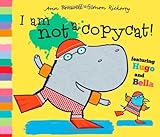 I am not a copycat! : featuring Hugo and Bella
