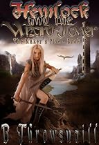 Click to Download Free Kindle Book -> Hemlock and the Wizard Tower (The Maker's Fire)