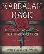 Kabbalah, Magic and the Great Work of Self-transformation