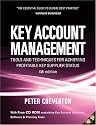 Key Account Management: Tools and Techniques for Achieving Profitable Key Supplier Status (Key Account Management: Tools & Techniques for Achieving Profitable)