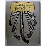 Antique guns and gun collecting